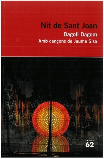 NIT DE SANT JOAN col educaula | 9788492672899 | DAGOLL DAGOM AMB CANÇONS JAUME SISA | Llibres Parcir | Llibreria Parcir | Llibreria online de Manresa | Comprar llibres en català i castellà online