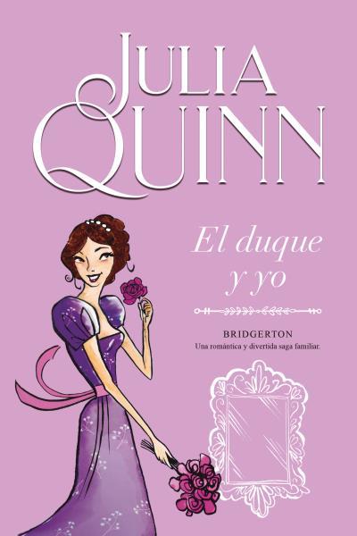 EL DUQUE Y YO | 9788416327812 | QUINN, JULIA | Llibres Parcir | Llibreria Parcir | Llibreria online de Manresa | Comprar llibres en català i castellà online