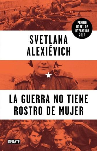 LA GUERRA NO TIENE ROSTRO DE MUJER | 9788499925752 | ALEXIÉVICH,SVETLANA | Llibres Parcir | Librería Parcir | Librería online de Manresa | Comprar libros en catalán y castellano online