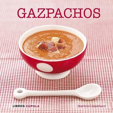 Gazpachos | 9788448007072 | Martine Lizambard | Llibres Parcir | Llibreria Parcir | Llibreria online de Manresa | Comprar llibres en català i castellà online
