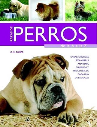Razas de Perros de la A a la Z | 9788466224819 | Comps, C. M./Equipo Editorial | Llibres Parcir | Librería Parcir | Librería online de Manresa | Comprar libros en catalán y castellano online