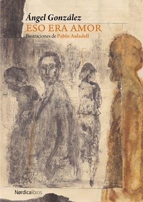 ESO ERA AMOR | 9791387563790 | GONZÁLEZ MUÑIZ, ÁNGEL | Llibres Parcir | Librería Parcir | Librería online de Manresa | Comprar libros en catalán y castellano online