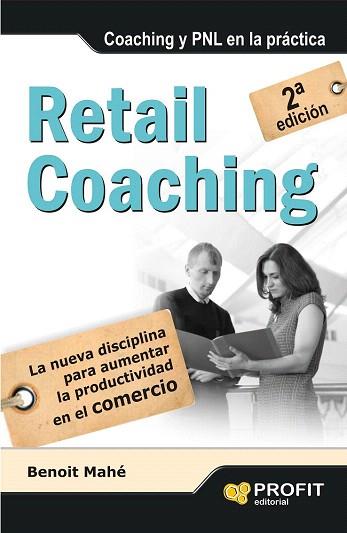 RETAIL COACHING | 9788415735786 | MAHÉ, BENOIT | Llibres Parcir | Librería Parcir | Librería online de Manresa | Comprar libros en catalán y castellano online