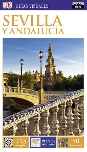 SEVILLA Y ANDALUCÍA (GUÍAS VISUALES) | 9788403516465 | VARIOS AUTORES | Llibres Parcir | Librería Parcir | Librería online de Manresa | Comprar libros en catalán y castellano online