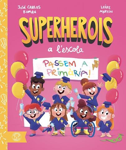 SUPERHEROIS A L'ESCOLA: PASSEM A PRIMÀRIA! | 9791387501662 | ROMÁN, JOSÉ CARLOS | Llibres Parcir | Librería Parcir | Librería online de Manresa | Comprar libros en catalán y castellano online