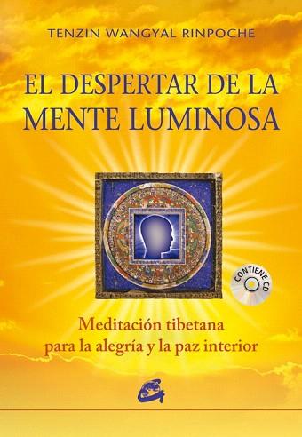 DESPERTAR DE LA MENTE LUMINOSA, EL | 9788484454847 | TENZIN WANGYAL RINPOCHE | Llibres Parcir | Llibreria Parcir | Llibreria online de Manresa | Comprar llibres en català i castellà online