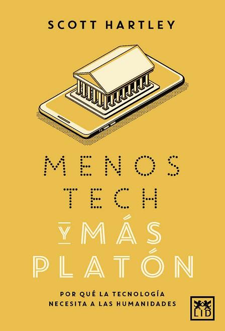 MENOS TECH Y MÁS PLATÓN | 9788417277765 | HARTLEY, SCOTT | Llibres Parcir | Librería Parcir | Librería online de Manresa | Comprar libros en catalán y castellano online