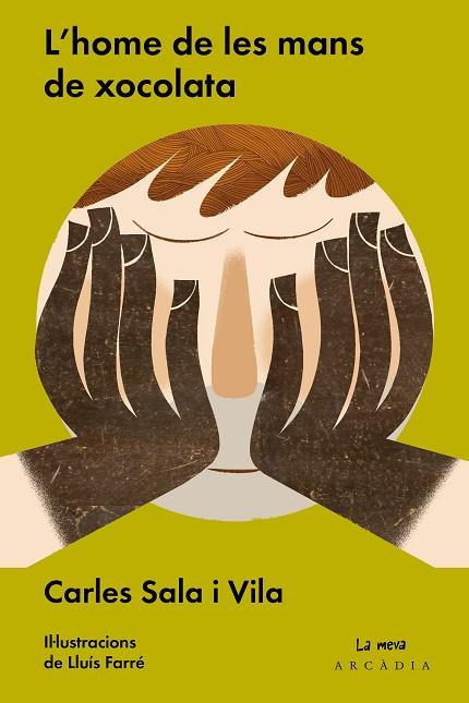 L'HOME DE LES MANS DE XOCOLATA | 9788494468063 | SALA I VILA, CARLES | Llibres Parcir | Librería Parcir | Librería online de Manresa | Comprar libros en catalán y castellano online