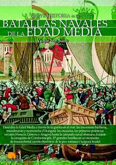 BREVE HISTORIA DE LAS BATALLAS NAVALES DE LA EDAD MEDIA | 9788499678740 | SAN JUAN SÁNCHEZ, VÍCTOR | Llibres Parcir | Llibreria Parcir | Llibreria online de Manresa | Comprar llibres en català i castellà online