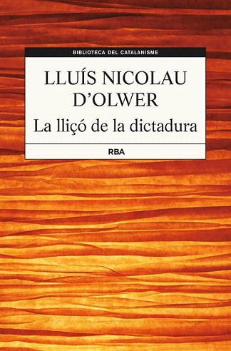 LA LLIÇÓ DE LA DICTADURA | 9788482647456 | NICOLAU D' OLWER, LLUIS | Llibres Parcir | Librería Parcir | Librería online de Manresa | Comprar libros en catalán y castellano online