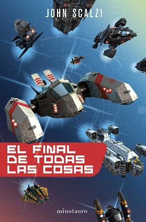 EL FINAL DE TODAS LAS COSAS | 9788445005255 | SCALZI, JOHN | Llibres Parcir | Librería Parcir | Librería online de Manresa | Comprar libros en catalán y castellano online