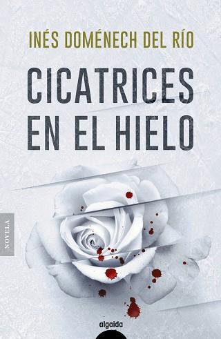 CICATRICES EN EL HIELO | 9788491898313 | DOMÉNECH, INÉS | Llibres Parcir | Llibreria Parcir | Llibreria online de Manresa | Comprar llibres en català i castellà online