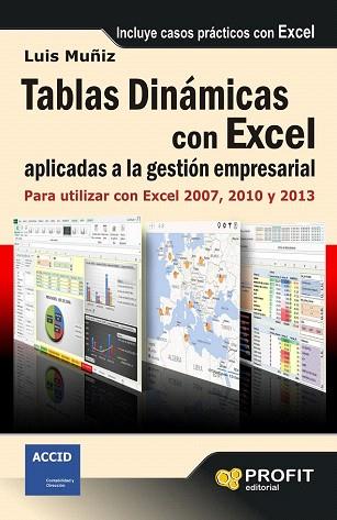 TABLAS DINÁMICAS CON EXCEL APLICADAS A LA GESTIÓN EMPRESARIAL | 9788415735410 | MUÑIZ GONZALEZ, LUIS | Llibres Parcir | Llibreria Parcir | Llibreria online de Manresa | Comprar llibres en català i castellà online