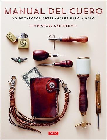 MANUAL DEL CUERO | 9788498746488 | GÄRTNER, MICHAEL | Llibres Parcir | Librería Parcir | Librería online de Manresa | Comprar libros en catalán y castellano online