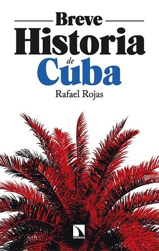 BREVE HISTORIA DE CUBA | 9788410674097 | ROJAS, RAFAEL | Llibres Parcir | Llibreria Parcir | Llibreria online de Manresa | Comprar llibres en català i castellà online