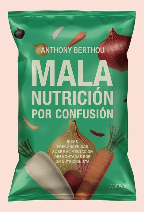 MALA NUTRICIÓN POR CONFUSIÓN | 9791387775223 | BERTHOU, ANTHONY | Llibres Parcir | Llibreria Parcir | Llibreria online de Manresa | Comprar llibres en català i castellà online