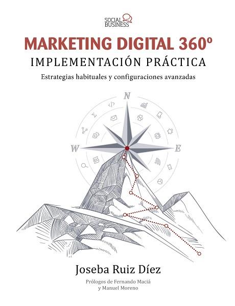MARKETING DIGITAL 360º. IMPLEMENTACIÓN PRÁCTICA | 9788441541467 | RUIZ DÍEZ, JOSEBA | Llibres Parcir | Llibreria Parcir | Llibreria online de Manresa | Comprar llibres en català i castellà online