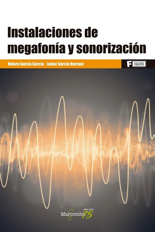 INSTALACIONES DE MEGAFONÍA Y SONORIZACIÓN | 9788426728562 | GARCÍA GARCÍA, VALERO / GARCÍA HERRANZ, JAVIER | Llibres Parcir | Llibreria Parcir | Llibreria online de Manresa | Comprar llibres en català i castellà online