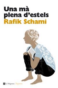 UNA MA PLENA D' ESTELS col l' esparver | 9788482649078 | RAFIK SCHAMI | Llibres Parcir | Librería Parcir | Librería online de Manresa | Comprar libros en catalán y castellano online