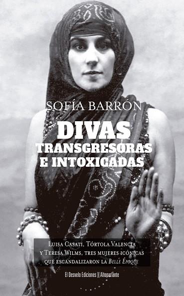 DIVAS, TRANSGRESORAS E INTOXICADAS | 9791387799236 | SOFÍA BARRÓN | Llibres Parcir | Llibreria Parcir | Llibreria online de Manresa | Comprar llibres en català i castellà online