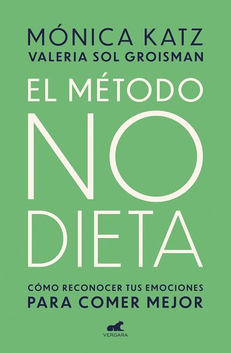 MÉTODO NO DIETA | 9788417664350 | KATZ, MONICA/GROISMAN, VALERIA SOL | Llibres Parcir | Llibreria Parcir | Llibreria online de Manresa | Comprar llibres en català i castellà online