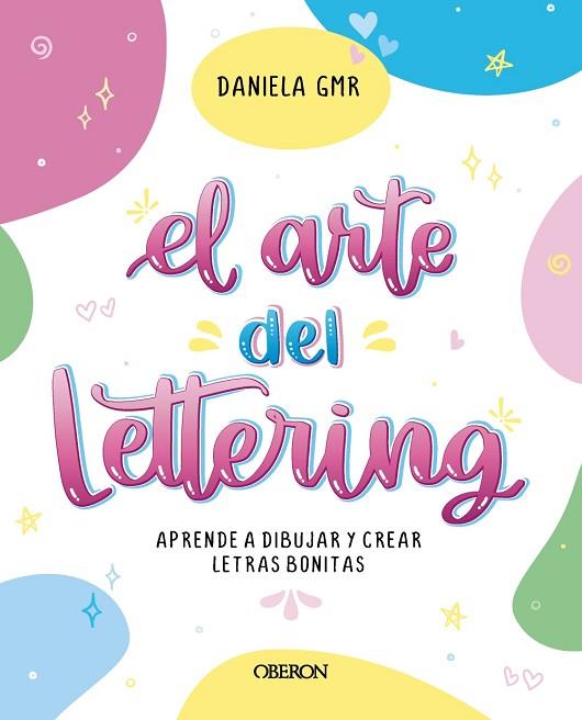 EL ARTE DEL LETTERING | 9788441549623 | GÓMORA ÁLVAREZ (@ DANIELA_GMR), DANIELA | Llibres Parcir | Librería Parcir | Librería online de Manresa | Comprar libros en catalán y castellano online