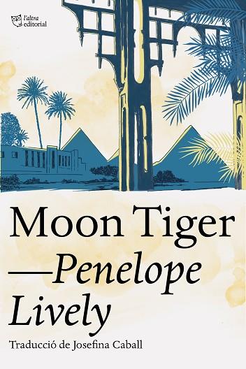 MOON TIGER | 9788412254686 | LIVELY, PENELOPE | Llibres Parcir | Librería Parcir | Librería online de Manresa | Comprar libros en catalán y castellano online