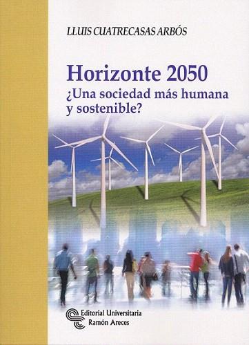 Horizonte 2050 | 9788499610771 | Cuatrecasas Arbós, Lluis | Llibres Parcir | Librería Parcir | Librería online de Manresa | Comprar libros en catalán y castellano online