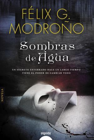 SOMBRAS DE AGUA | 9788490676813 | MODROÑO, FELIX G. | Llibres Parcir | Llibreria Parcir | Llibreria online de Manresa | Comprar llibres en català i castellà online