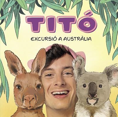 TITÓ. EXCURSIÓ A AUSTRÀLIA | 9788418444913 | JIMÉNEZ CARBÓ, CRISTINA/AMATE, KIM | Llibres Parcir | Llibreria Parcir | Llibreria online de Manresa | Comprar llibres en català i castellà online