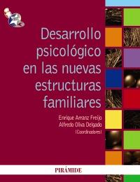 DESARROLLO PSICOLOGICO EN LAS NUEVAS ESTRCUTURAS FAMILIARES | 9788436823264 | ENRIQUE ARRANZ FREIJO ELFREDO OLIVA DELGADO | Llibres Parcir | Librería Parcir | Librería online de Manresa | Comprar libros en catalán y castellano online