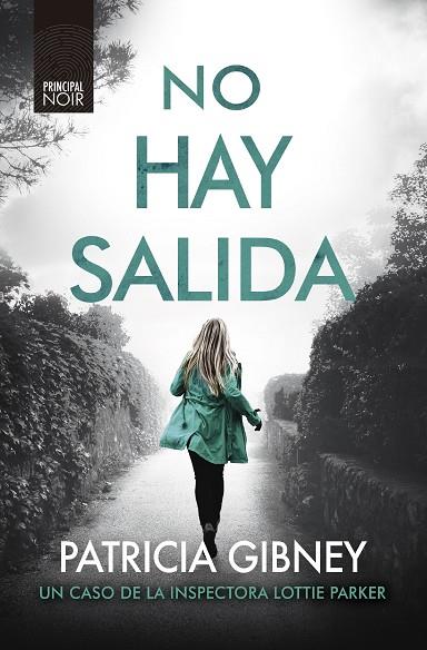 NO HAY SALIDA | 9788418216237 | GIBNEY, PATRICIA | Llibres Parcir | Llibreria Parcir | Llibreria online de Manresa | Comprar llibres en català i castellà online