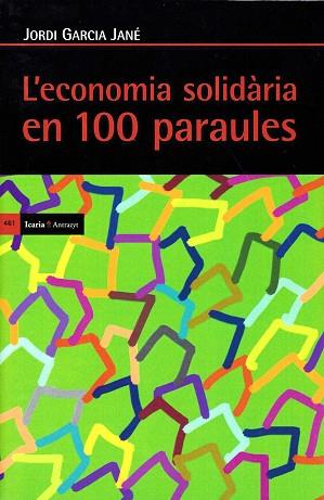 L'ECONOMIA SOLIDàRIA EN 100 PARAULES | 9788498887990 | GARCíA JANé, JORDI | Llibres Parcir | Librería Parcir | Librería online de Manresa | Comprar libros en catalán y castellano online