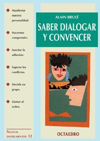 SABER DIALOGAR CONVENCER | 9788480633772 | BRULE | Llibres Parcir | Librería Parcir | Librería online de Manresa | Comprar libros en catalán y castellano online