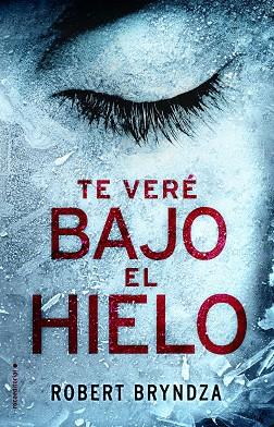 TE VERÉ BAJO EL HIELO | 9788416700530 | ROBERT BRYNDZA | Llibres Parcir | Librería Parcir | Librería online de Manresa | Comprar libros en catalán y castellano online