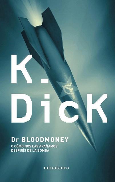 DR. BLOODMONEY | 9788445001189 | PHILIP K. DICK | Llibres Parcir | Librería Parcir | Librería online de Manresa | Comprar libros en catalán y castellano online