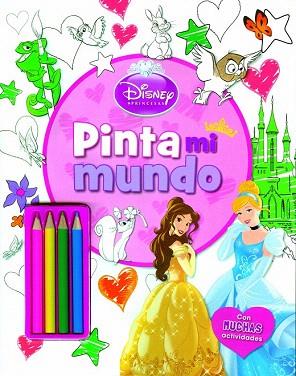 PRINCESAS. PINTA MI MUNDO | 9788499516073 | DISNEY | Llibres Parcir | Librería Parcir | Librería online de Manresa | Comprar libros en catalán y castellano online