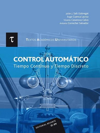 CONTROL AUTOMÁTICO | 9788429147513 | SALT LLOBREGAT, JULIÁN J./CUENCA LACRUZ, ANGEL/CASANOVA CALVO, VICENTE/CORRECHER SALVADOR, ANTONIO | Llibres Parcir | Llibreria Parcir | Llibreria online de Manresa | Comprar llibres en català i castellà online