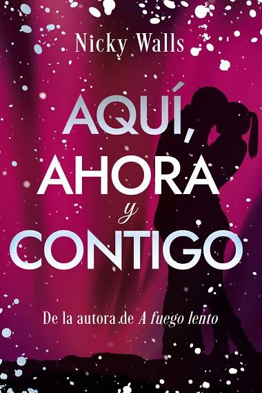 AQUÍ, AHORA Y CONTIGO | 9788419831873 | WALLS, NICKY | Llibres Parcir | Llibreria Parcir | Llibreria online de Manresa | Comprar llibres en català i castellà online