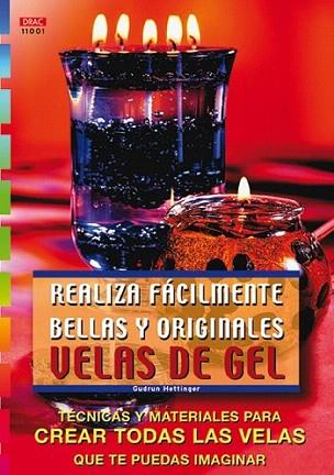REALIZA FACILMENTE BELLAS Y ORIGINALES VELAS DE GEL | 9788495873194 | HETTINGER | Llibres Parcir | Llibreria Parcir | Llibreria online de Manresa | Comprar llibres en català i castellà online