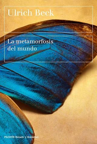 LA METAMORFOSIS DEL MUNDO | 9788449333408 | BECK, ULRICH | Llibres Parcir | Librería Parcir | Librería online de Manresa | Comprar libros en catalán y castellano online