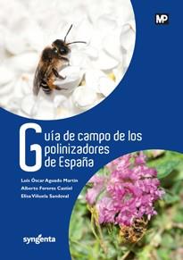 GUÍA DE CAMPO DE LOS POLINIZADORES DE ESPAÑA | 9788484766575 | AGUADO MARTÍN, LUIS OSCAR / VIÑUELA SANDOVAL , ELISA / FERERES CASTIEL , ALBERTO | Llibres Parcir | Librería Parcir | Librería online de Manresa | Comprar libros en catalán y castellano online