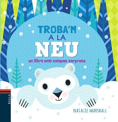 TROBA'M A LA NEU | 9788447935680 | MARSHALL, NATALIE | Llibres Parcir | Librería Parcir | Librería online de Manresa | Comprar libros en catalán y castellano online