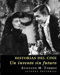 HISTORIAS DEL CINE UN INVENTO SIN FUTURO | 9788420643137 | AUGUSTO M TORRES | Llibres Parcir | Llibreria Parcir | Llibreria online de Manresa | Comprar llibres en català i castellà online
