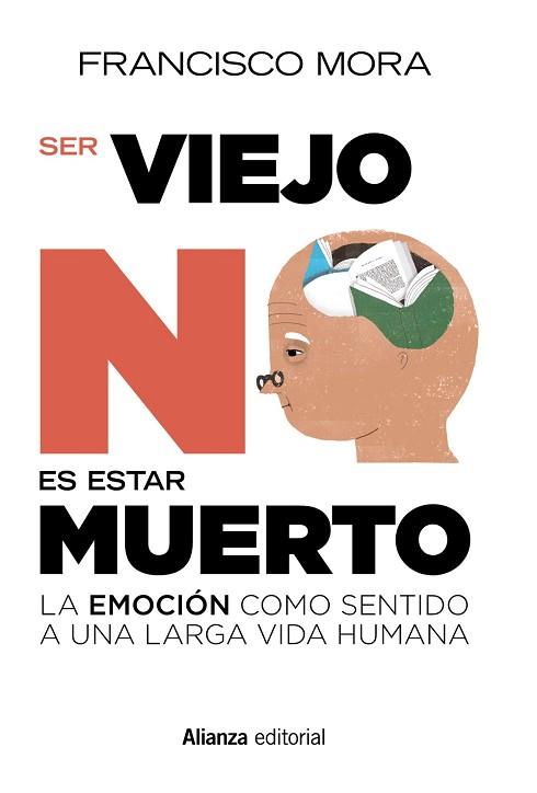 SER VIEJO NO ES ESTAR MUERTO | 9788491049500 | MORA, FRANCISCO | Llibres Parcir | Llibreria Parcir | Llibreria online de Manresa | Comprar llibres en català i castellà online