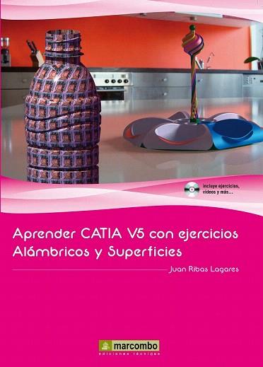 Aprender CATIA V5 con ejercicios: Alámbricos y Superficies | 9788426719645 | Ribas Lagares, Juan | Llibres Parcir | Librería Parcir | Librería online de Manresa | Comprar libros en catalán y castellano online