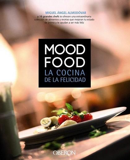 Mood Food. La cocina de la felicidad | 9788441532731 | Almodóvar, Miguel Ángel | Llibres Parcir | Llibreria Parcir | Llibreria online de Manresa | Comprar llibres en català i castellà online