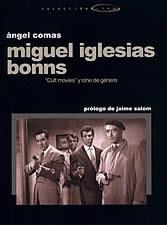 MIGUEL IGLESIAS BONNS | 9788496035393 | COMAS ANGEL | Llibres Parcir | Librería Parcir | Librería online de Manresa | Comprar libros en catalán y castellano online