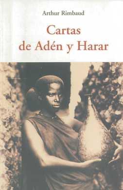 CARTAS DE ADEN Y HARAR | 9788497166775 | RIMBAUD, ARTHUR | Llibres Parcir | Librería Parcir | Librería online de Manresa | Comprar libros en catalán y castellano online