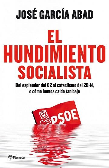 El hundimiento socialista | 9788408111153 | José García Abad | Llibres Parcir | Llibreria Parcir | Llibreria online de Manresa | Comprar llibres en català i castellà online